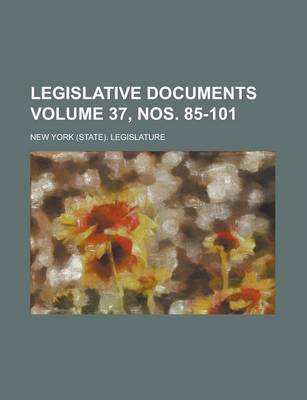 Book cover for Legislative Documents Volume 37, Nos. 85-101