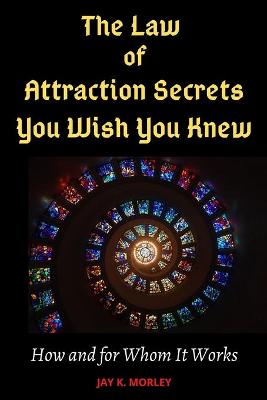 Book cover for The Law of Attraction Secrets You Wish You Knew