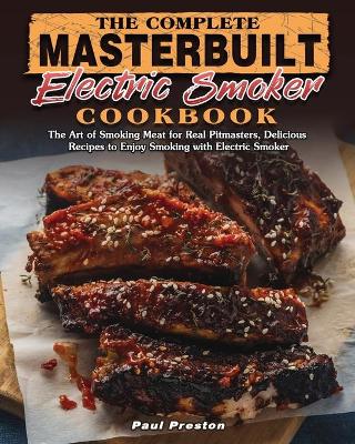 Book cover for The Complete Masterbuilt Electric Smoker Cookbook