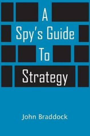 Cover of A Spy's Guide to Strategy