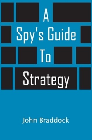 Cover of A Spy's Guide To Strategy