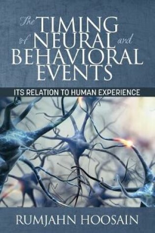 Cover of The Timing of Neural and Behavioural Events