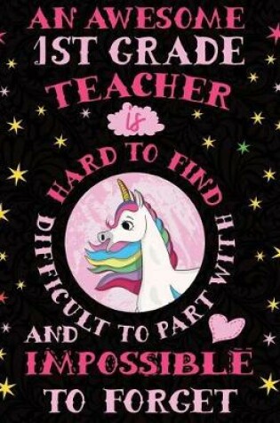 Cover of An Awesome 1st Grade Teacher Is Hard to Find Difficult to Part with and Impossible to Forget