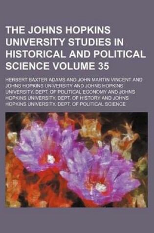 Cover of The Johns Hopkins University Studies in Historical and Political Science Volume 35