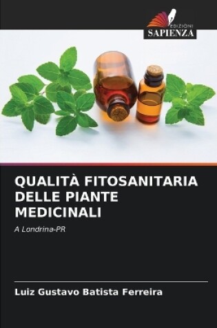 Cover of Qualità Fitosanitaria Delle Piante Medicinali