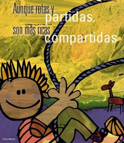 Book cover for Aunque Rotas y Partidas, Son Mas Ricas Compartidas