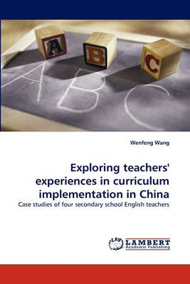 Book cover for Exploring teachers' experiences in curriculum implementation in China