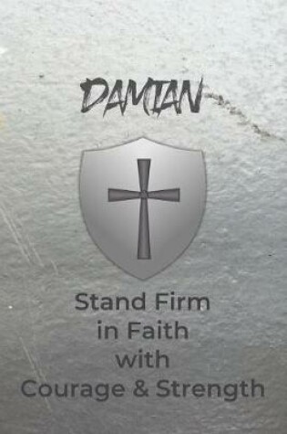 Cover of Damian Stand Firm in Faith with Courage & Strength
