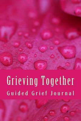 Book cover for Grieving Together - Guided Grief Journal