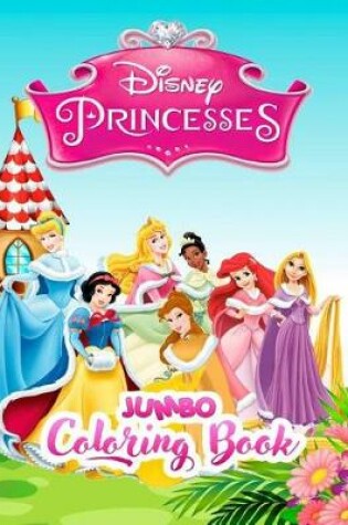 Cover of Disney Princesses Jumbo Coloring Book