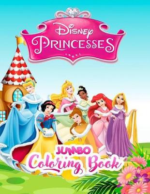 Book cover for Disney Princesses Jumbo Coloring Book