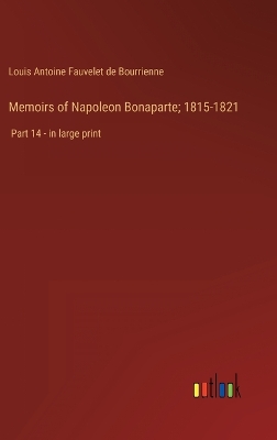 Book cover for Memoirs of Napoleon Bonaparte; 1815-1821