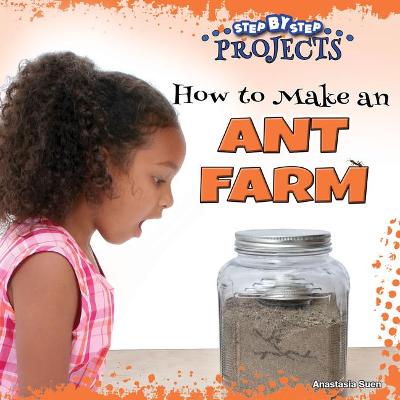 Book cover for How to Make an Ant Farm