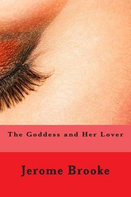 Book cover for The Goddess and Her Lover