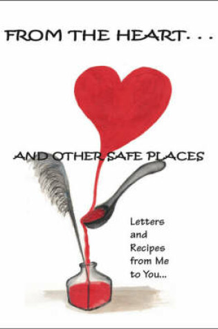 Cover of From the Heart and Other Safe Places