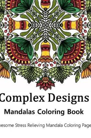 Cover of Complex Designs Mandalas Coloring Book