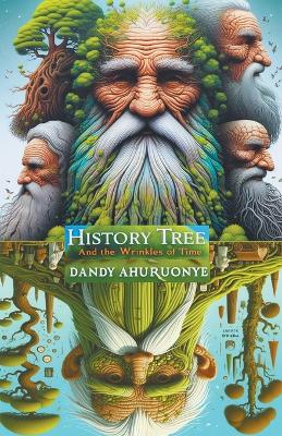 Book cover for HISTORY TREE and The Wrinkles of Time