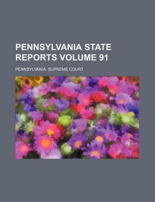 Book cover for Pennsylvania State Reports Volume 91