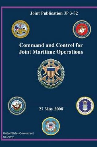 Cover of Joint Publication JP 3-32 Command and Control for Joint Maritime Operations 27 May 2008