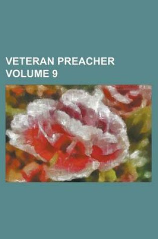 Cover of Veteran Preacher Volume 9