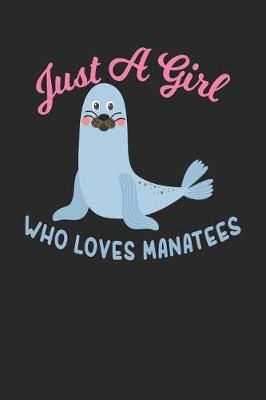 Book cover for Just A Girl Who Loves Manatees