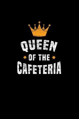 Book cover for Queen Of The Cafeteria