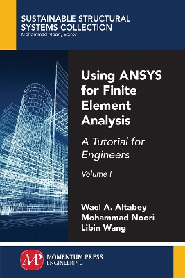 Book cover for Using ANSYS for Finite Element Analysis, Volume I