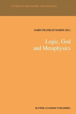 Cover of Logic, God and Metaphysics