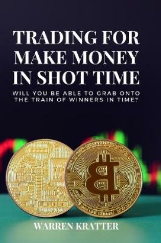 Cover of Trading for make money in short time