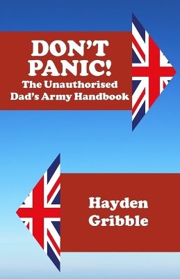 Book cover for Don't Panic! The Unauthorised Dad's Army Handbook