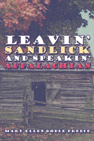 Cover of Leavin' Sandlick and Speakin' Appalachian