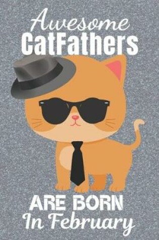 Cover of Awesome Catfathers Are Born In February