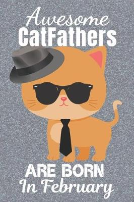 Book cover for Awesome Catfathers Are Born In February