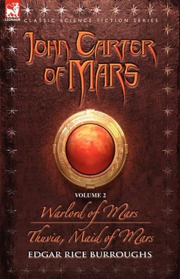 Book cover for John Carter of Mars - Volume 2 - Warlord of Mars & Thuvia, Maid of Mars