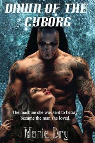 Cover of Dawn of the Cyborg