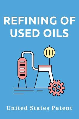 Cover of Refining Of Used Oils