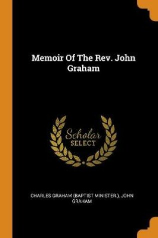 Cover of Memoir of the Rev. John Graham