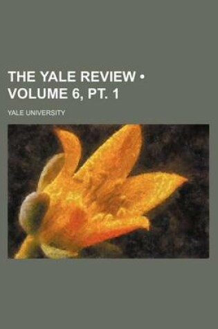Cover of The Yale Review (Volume 6, PT. 1)