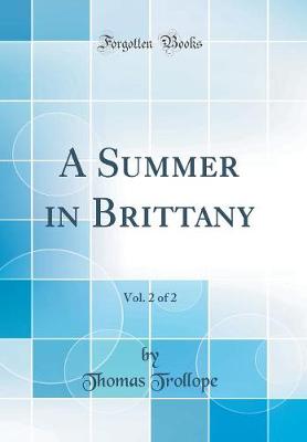 Book cover for A Summer in Brittany, Vol. 2 of 2 (Classic Reprint)
