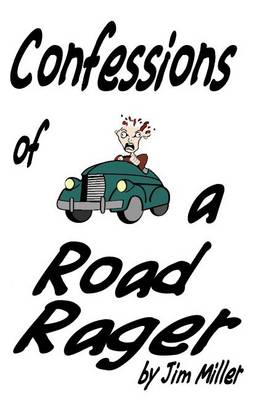 Book cover for Confessions Of A Road Rager