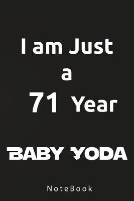 Book cover for I am Just a 71 Year Baby Yoda