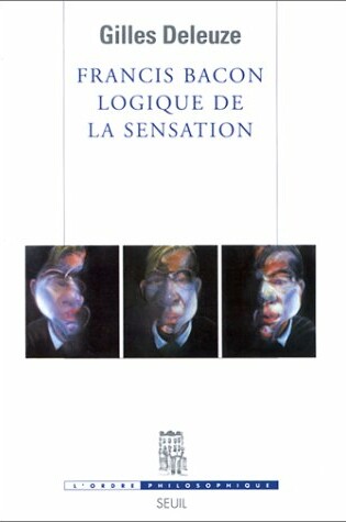Cover of Francis Bacon - Logique De La Sensation