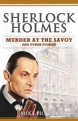 Book cover for Sherlock Holmes - Murder at the Savoy and Other Stories