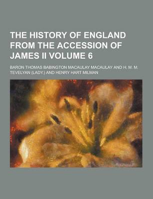 Book cover for The History of England from the Accession of James II Volume 6