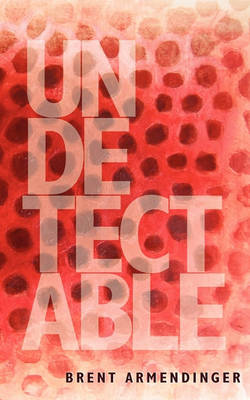 Book cover for Undetectable