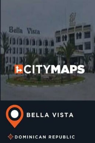 Cover of City Maps Bella Vista Dominican Republic