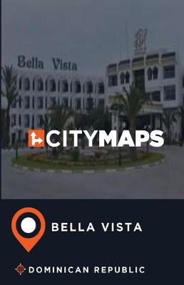 Book cover for City Maps Bella Vista Dominican Republic