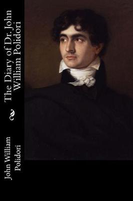 Book cover for The Diary of Dr. John William Polidori