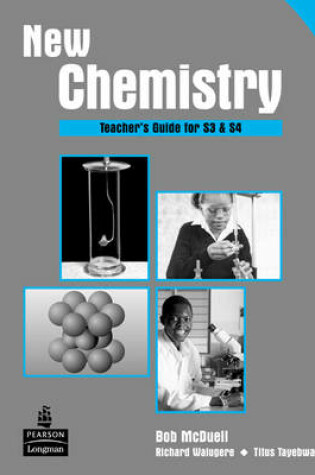 Cover of New Chemistry Teacher's Guide for S3 & S4 for Uganda