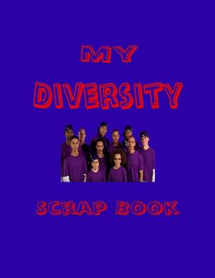 Book cover for My Diversity Scrap Book